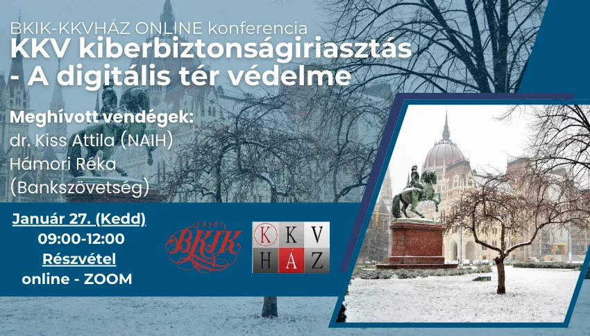 BKIK-KKVHÁZ ONLINE: KKV kiberbiztonsági riasztás - A digitális tér védelme