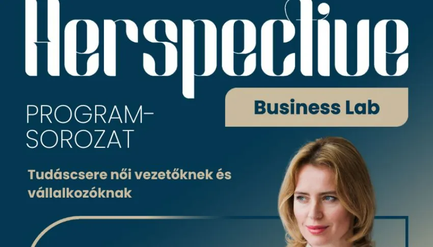 HERSPECTIVE_Business Lab Tudáscsere női vezetőknek és vállalkozóknak