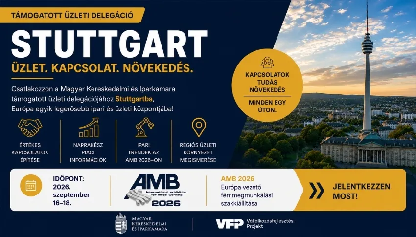 Kamarai üzleti delegáció Stuttgartba (2026. szeptember 16-18.) támogatott részvételi lehetőséggel!