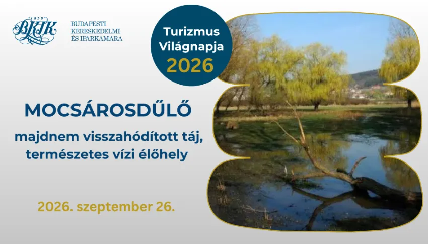 Turizmus Világnapja 2026 - Mocsárosdűlő - majdnem visszahódított táj, természetes vízi élőhely 
