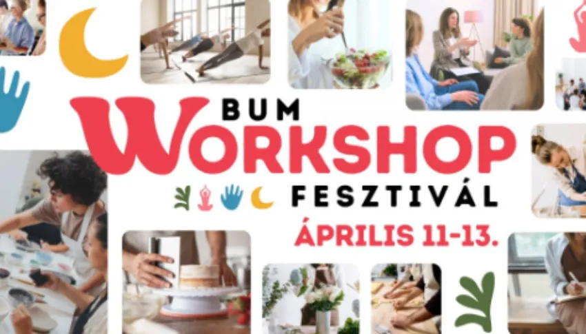 Amikor Budapest alkotóterei egyszerre nyitják ki kapuikat! BUM Workshop Fesztivál