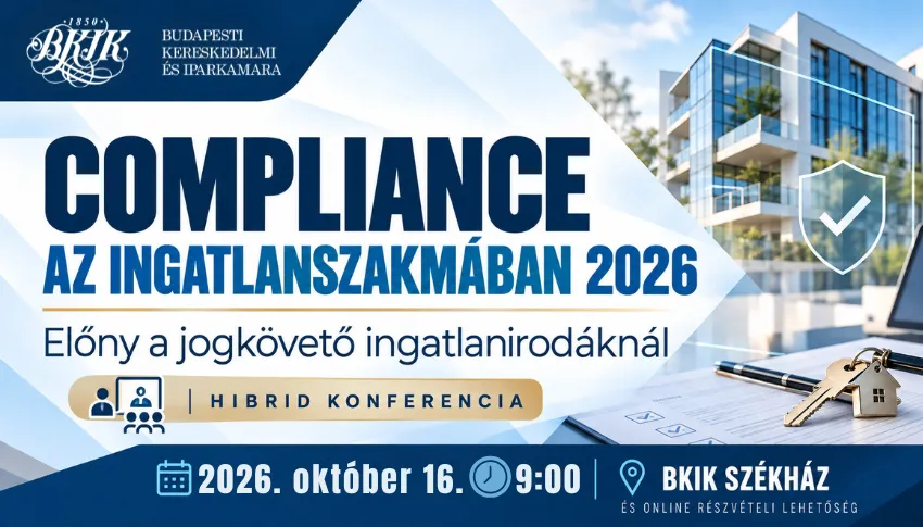 „Compliance az Ingatlanszakmában 2026” - előny a jogkövető ingatlanirodáknál 