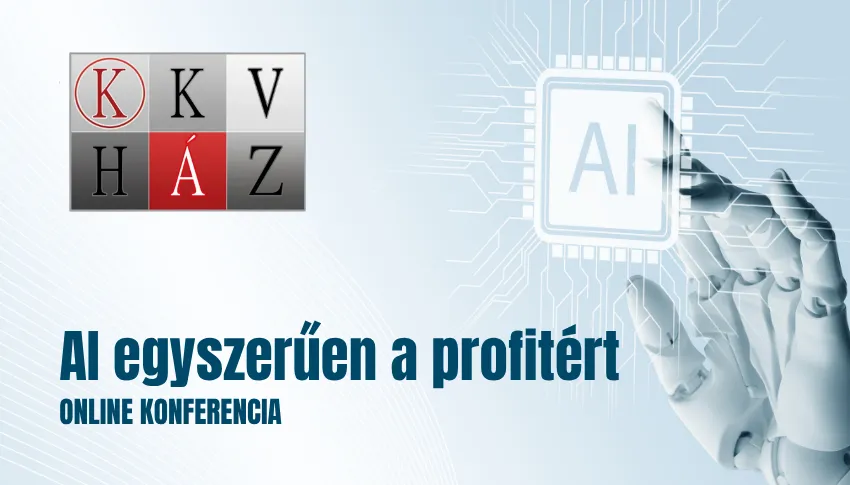 KKVHÁZ: AI egyszerűen a profitért