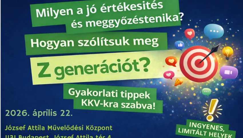Hogyan szólítsuk meg a Z generációt? Gyakorlati tippek KKV-kra szabva! 