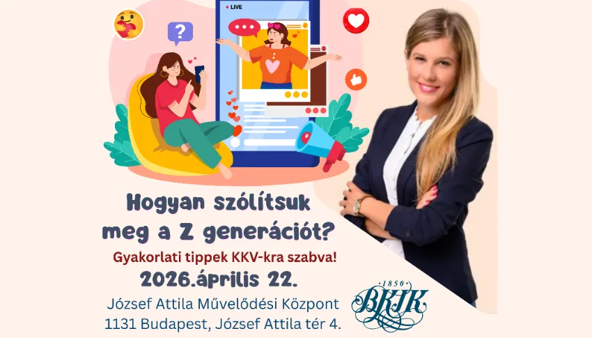 Hogyan szólítsuk meg a Z generációt? Gyakorlati tippek KKV-kra szabva! 