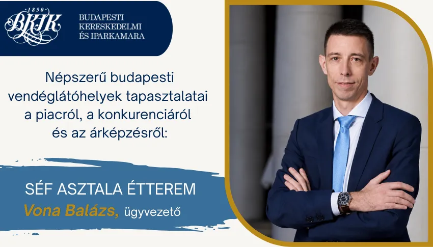Népszerű budapesti vendéglátóhelyek tapasztalatai a piacról, a konkurenciáról és az árképzésről: Séf Asztala Étterem