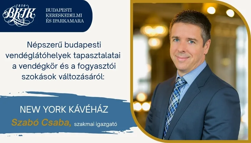 Népszerű budapesti vendéglátóhelyek tapasztalatai a vendégkör és a fogyasztói szokások változásáról: New York Kávéház