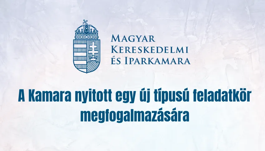 A Kamara nyitott egy új típusú feladatkör megfogalmazására
