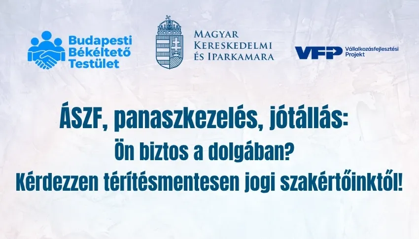 ÁSZF, panaszkezelés, jótállás: Ön biztos a dolgában? - Kérdezzen térítésmentesen jogi szakértőinktől!