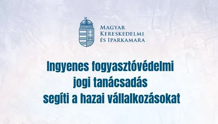 Ingyenes fogyasztóvédelmi jogi tanácsadás segíti a hazai vállalkozásokat