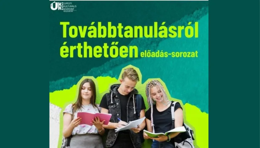 Továbbtanulásról érthetően – előadássorozat szülőknek