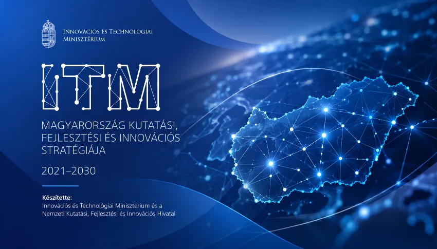 Megjelent a Kormány innovációs és tudományos stratégiája: innováció és képzés kéz a kézben – a jövő versenyképessége a tudáson múlik
