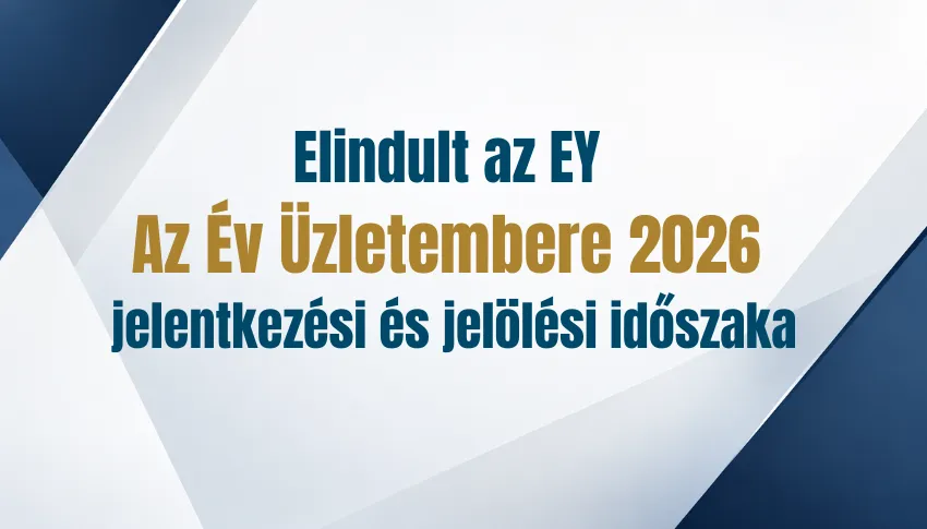 Elindult az EZ Az Év Üzletembere 2026 jelentkezési és jelölési időszaka!