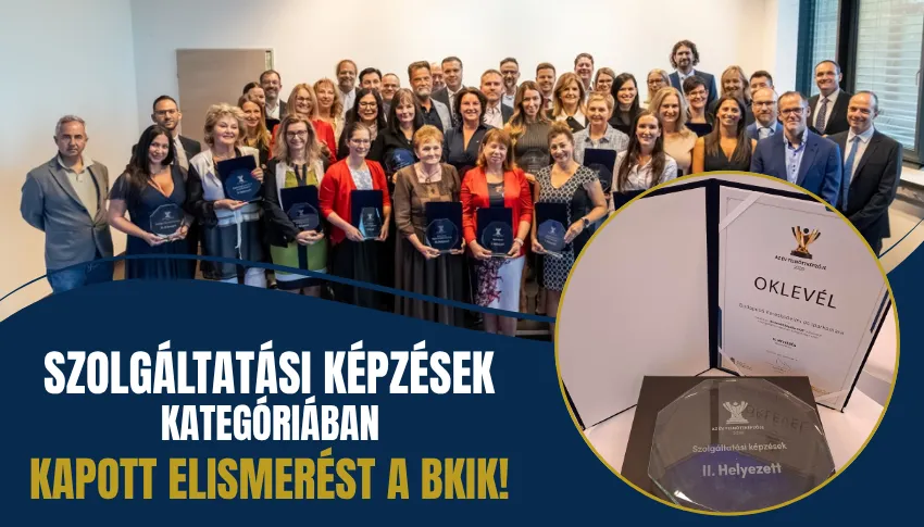 Szolgáltatási képzések kategóriában kapott elismerést a BKIK!