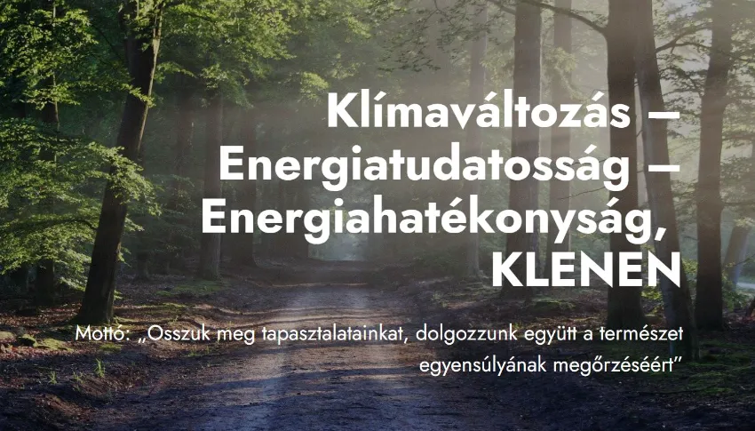 Klímaváltozás – Energiatudatosság –Energiahatékonyság