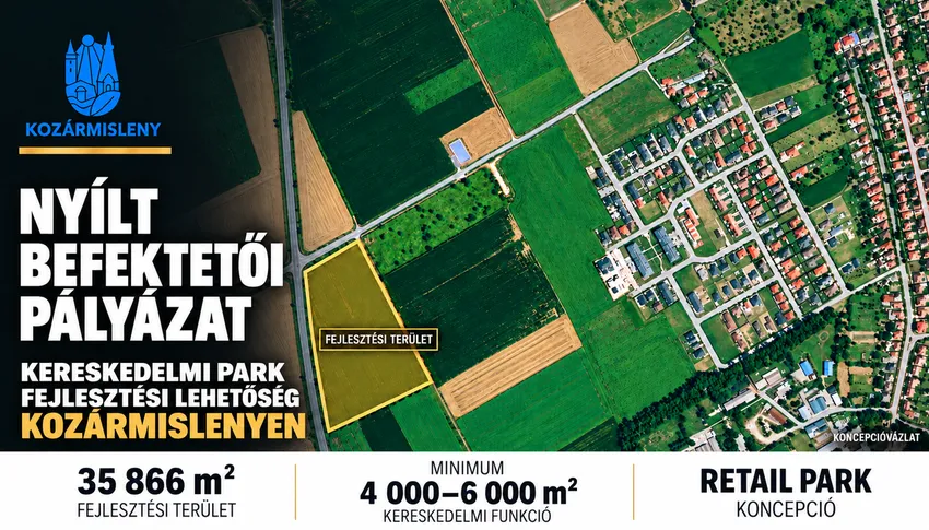 Nyílt befektetői pályázat – retail park fejlesztési lehetőség Kozármislenyben 