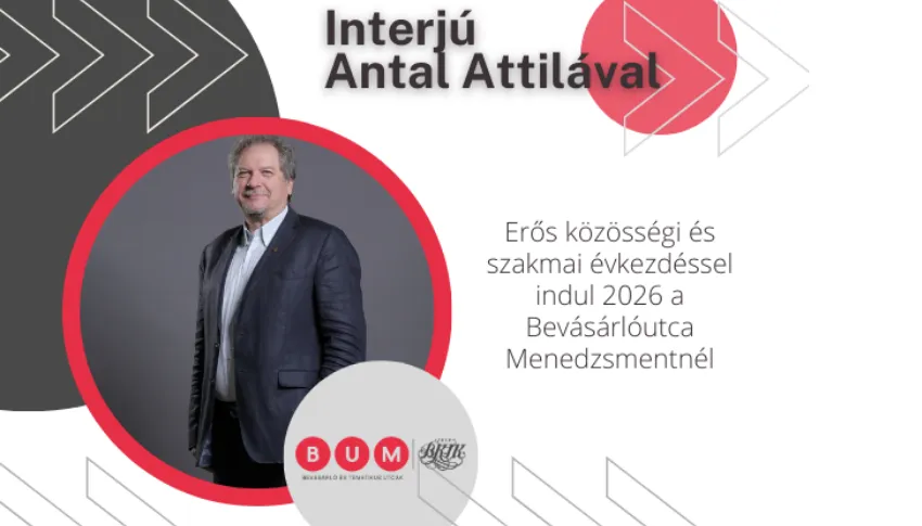 Erős szakmai alapokra és aktív közösségi jelenlétre építve indul 2026 a Bevásárlóutca Menedzsmentnél.