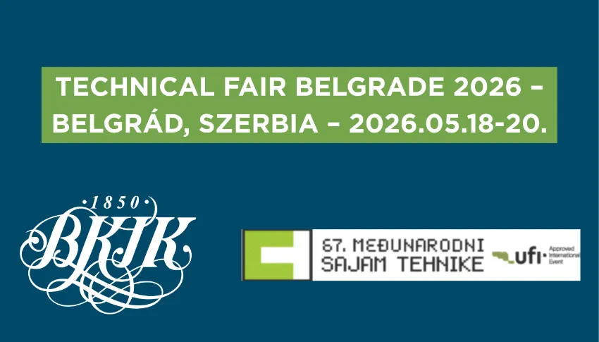 TECHNICAL FAIR BELGRADE 2026 – támogatott részvételi lehetőség az MKIK-tól