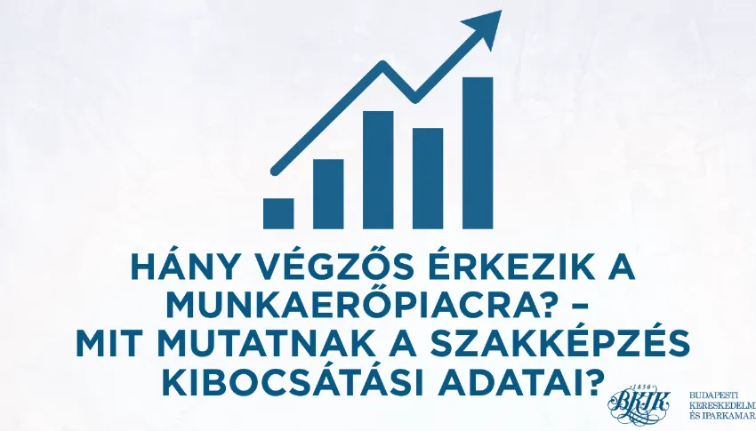 Hány végzős érkezik a munkaerőpiacra? – mit mutatnak a szakképzés kibocsátási adatai?
