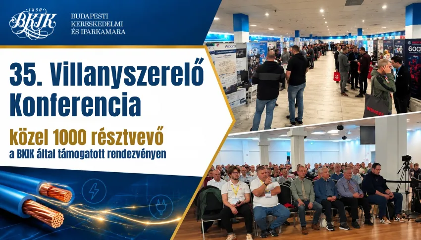 35. Villanyszerelő Konferencia: közel 1000 résztvevő a BKIK által támogatott rendezvényen